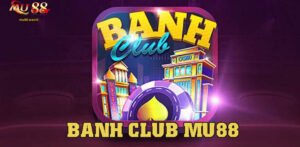 Banh Club Nổ Hũ – Khám Phá Tính Năng Đỉnh Cao