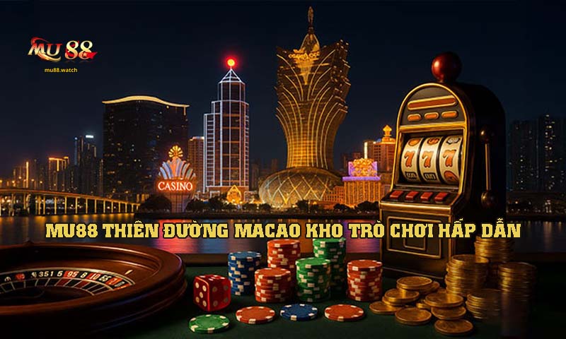 Kho Trò Chơi MU88 – Đa Dạng, Hấp Dẫn, Không Thể Bỏ Lỡ